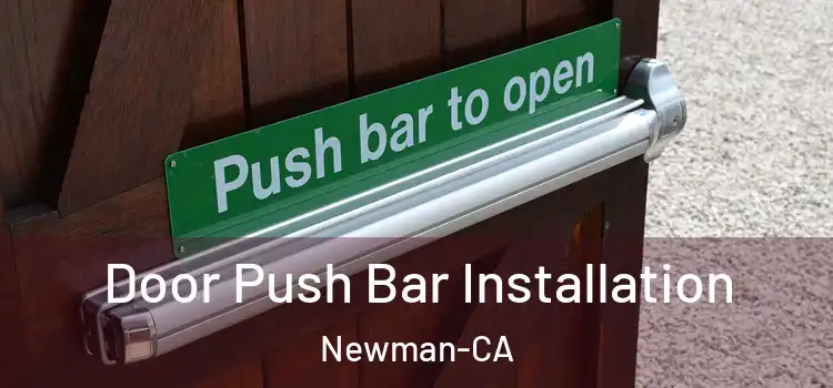  Door Push Bar Installation Newman-CA
